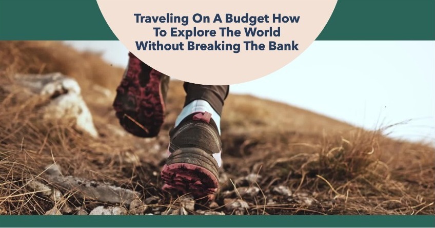 Tips for Budget Travel: How to See the World Without Breaking the Bank Tips for Budget Travel: How to See the World Without Breaking the Bank