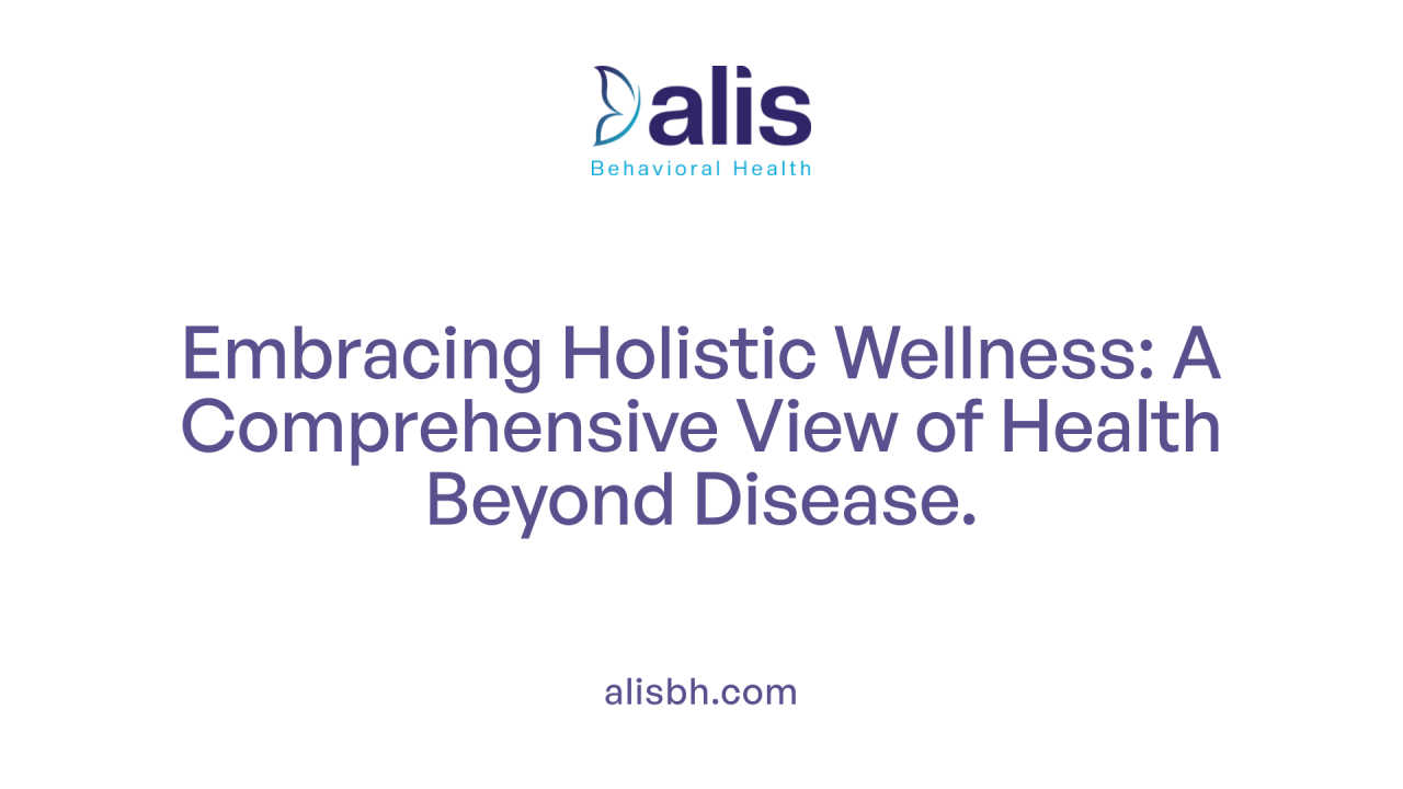 Ways To Embrace A Holistic Approach To Wellness