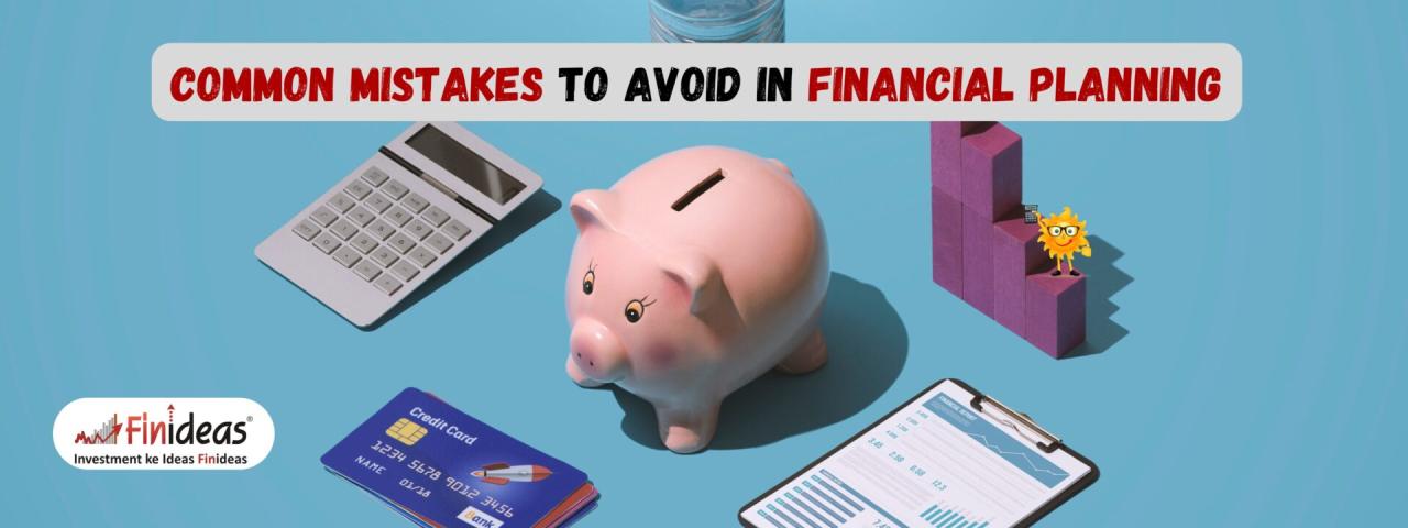 Common Mistakes to Avoid in Financial Planning What Are The Most Common Financial Mistakes To Avoid