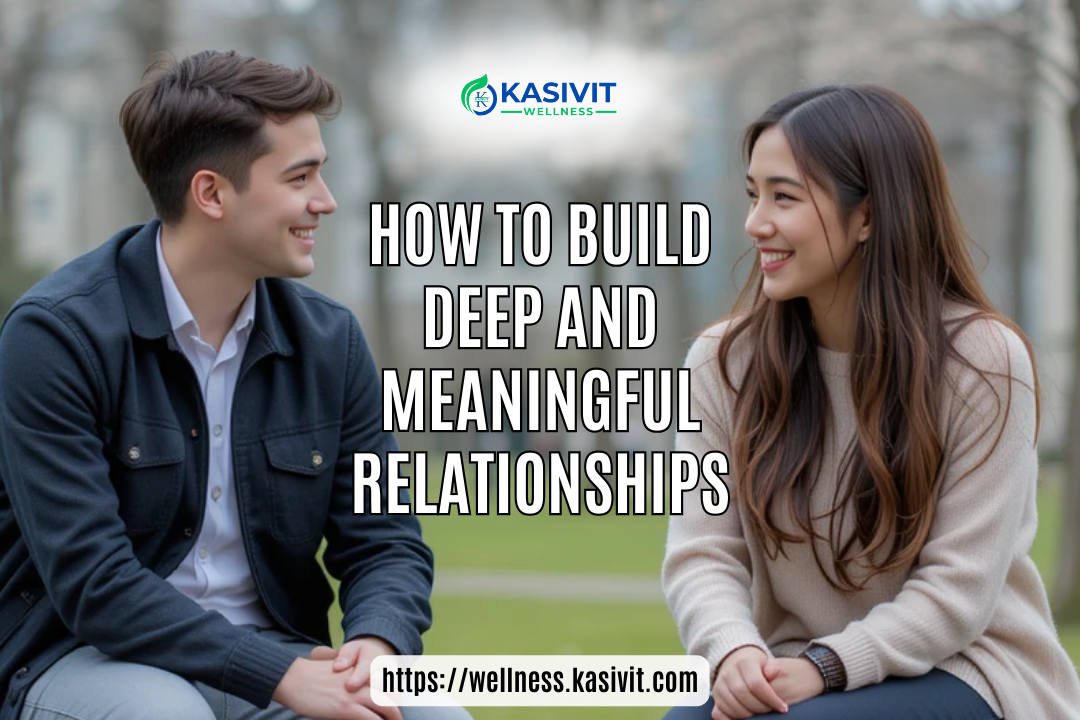 How To Build Meaningful Relationships