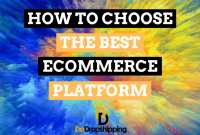 How To Choose The Best E-Commerce Platform For Success