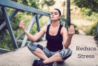Tips For Reducing Stress In Everyday Life with Ease Tips For Reducing Stress In Everyday Life with Ease