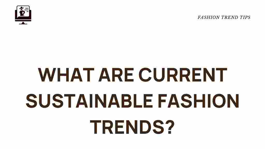 What Are The Latest Sustainable Fashion Trends To Follow
