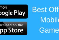 Best Mobile Games For Offline Play Without Internet
