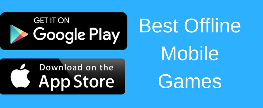 Best Mobile Games For Offline Play Without Internet